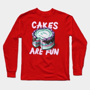 Cakes are Fun Long Sleeve T-Shirt